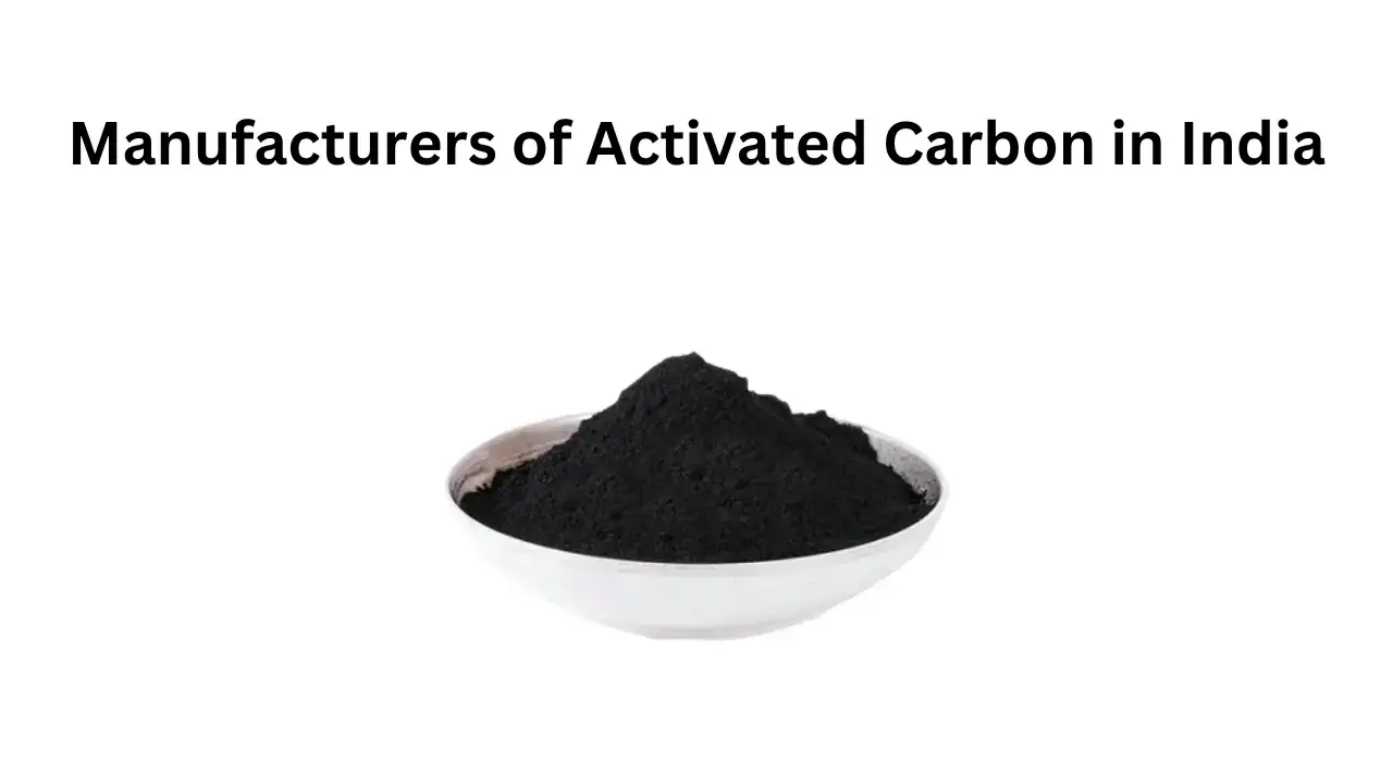 Manufacturers of Activated Carbon in India